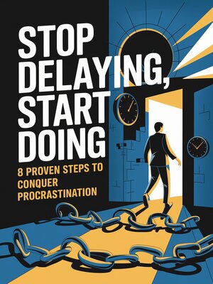 cover image of Stop Delaying, Start Doing